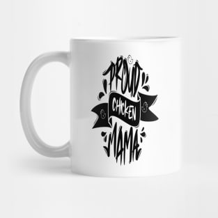 Proud Chicken Mama Mug